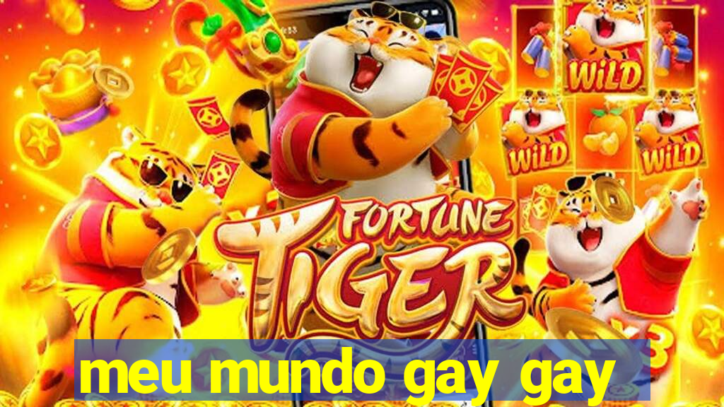 meu mundo gay gay